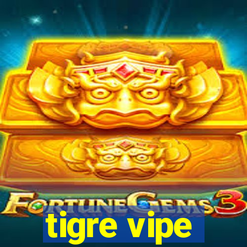 tigre vipe